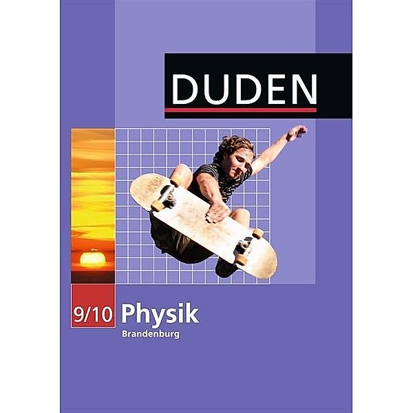 Duden - Physik, 9./10. Schuljahr, Lehrbuch