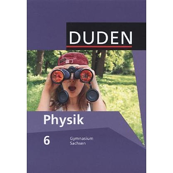 Duden Physik - Gymnasium Sachsen - 6. Schuljahr, Lothar Meyer, Barbara Gau