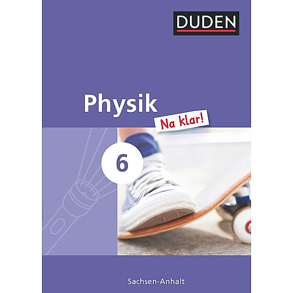 Duden - Physik 'Na klar!', 6. Schuljahr, Lehrbuch