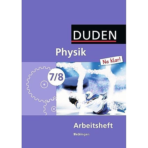 Duden Physik 'Na klar!', Ausgabe Berlin: Volume 5 Physik Na klar! - Sekundarschule Berlin - 7./8. Schuljahr, Barbara Gau, Günter Kunert, Lothar Meyer, Gerd-Dietrich Schmidt