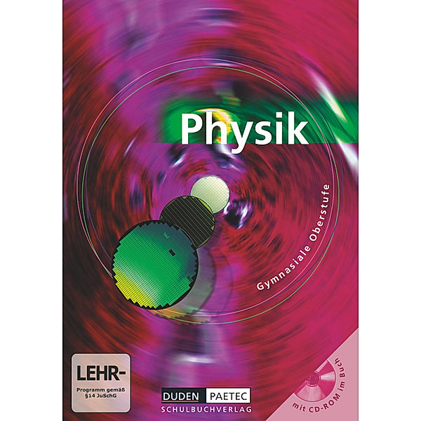 Duden Physik - Sekundarstufe II - Bisherige Fassung, Lothar Meyer, Gerd-Dietrich Schmidt, Oliver Schwarz, Detlef Hoche, Josef Küblbeck, Rainer Reichwald