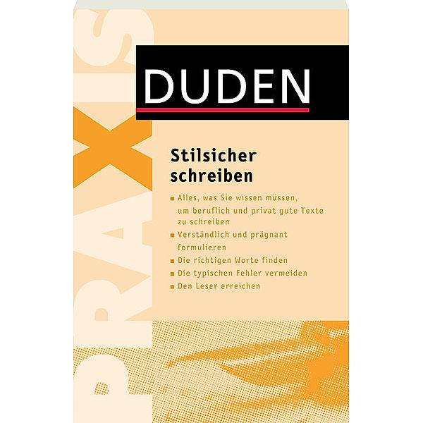 Duden Praxis - Stilsicher Schreiben, Antje Kelle