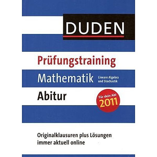 Duden - Prüfungstraining Mathematik Abitur 2012 - Lineare Algebra und Stochastik, Elke Kuhnert, Ulrich Kilian