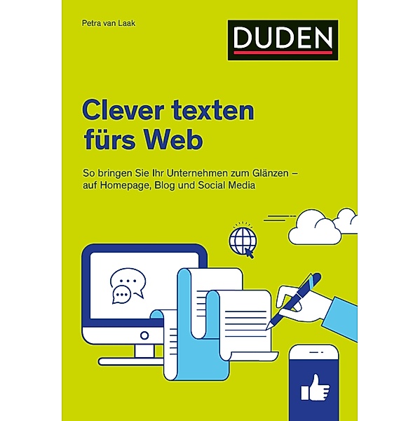 Duden Ratgeber - Clever texten fürs Web / Duden - Ratgeber, Petra van Laak