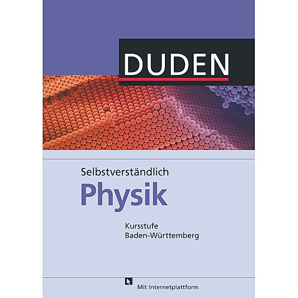 Duden - Selbstverständlich Physik, Gymnasium 11.-13. Schuljahr