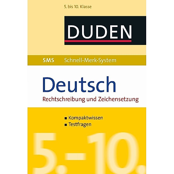 Duden, SMS - Schnell-Merk-System / SMS Deutsch - Rechtschreibung und Zeichensetzung 5.-10. Klasse, Birgit Hock