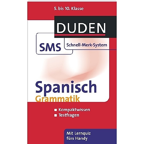 Duden, SMS - Schnell-Merk-System / SMS Spanisch - Grammatik  5.-10. Klasse, Marlies Heydel
