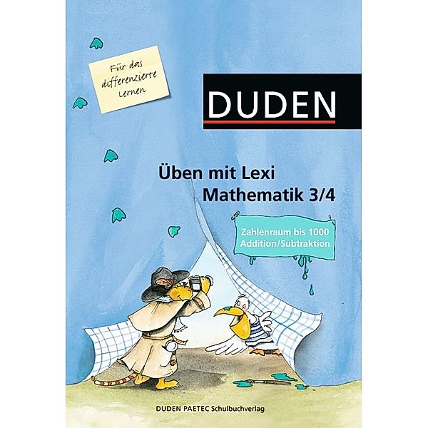Duden Üben mit Lexi, Mathematik 3/4: Zahlenraum bis 1000 Addition / Subtraktion
