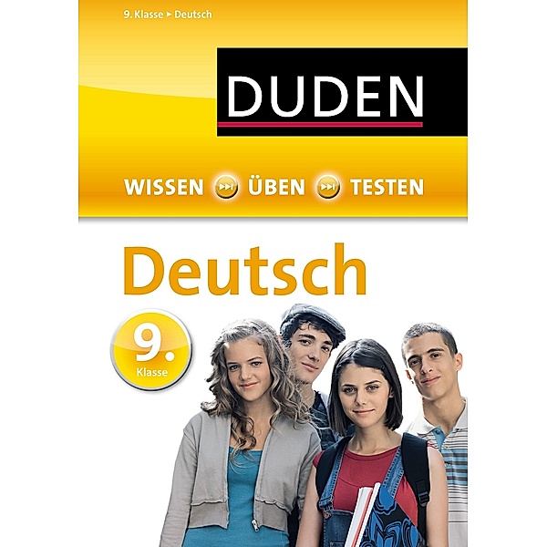 Duden Wissen - Üben - Testen: Deutsch 9. Klasse, Gertrud Böhrer