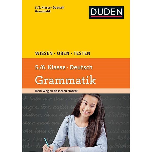 Duden Wissen - Üben - Testen, Deutsch - Grammatik 5./6. Klasse, Birgit Kölmel