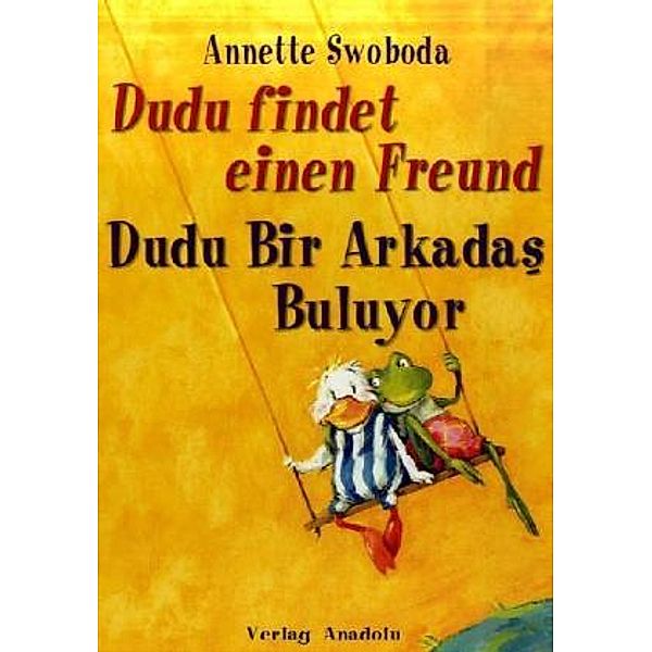 Dudu findet einen Freund. Dudu Bir Arkadas Buluyor, Annette Swoboda