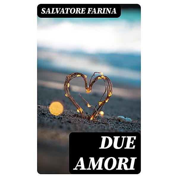Due amori, Salvatore Farina