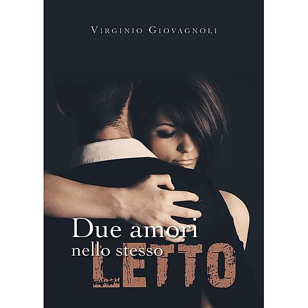 Due amori nello stesso letto, Virginio Giovagnoli