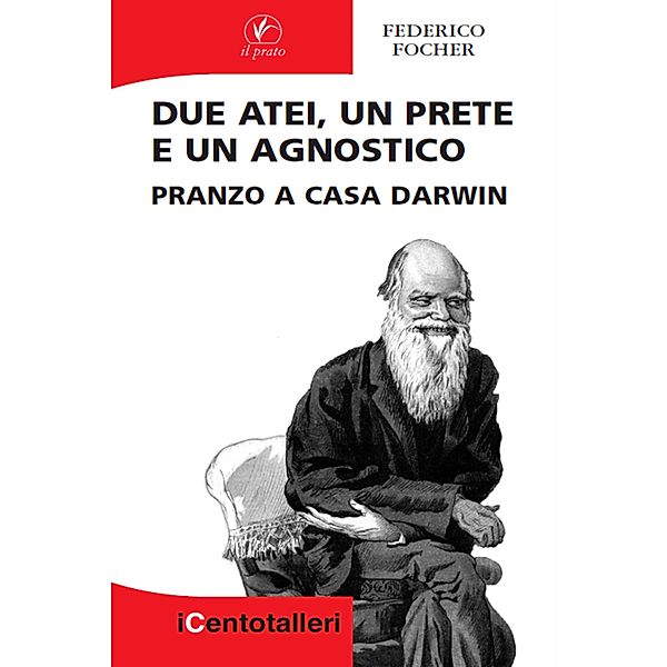 Due atei, un prete e un agnostico, Federico Focher