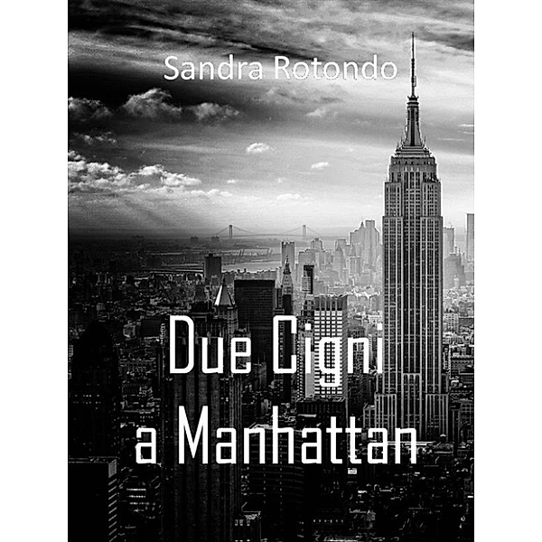 Due cigni a Manhattan, Sandra Rotondo