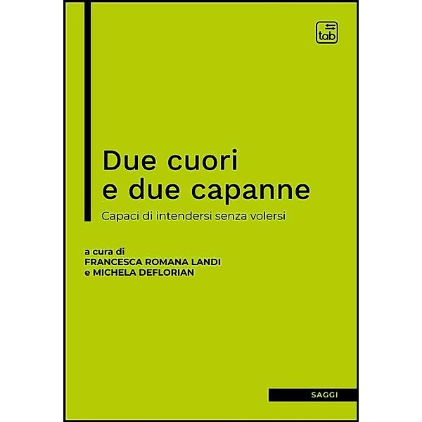 Due cuori e due capanne, Francesca Romana Landi, Michela Deflorian