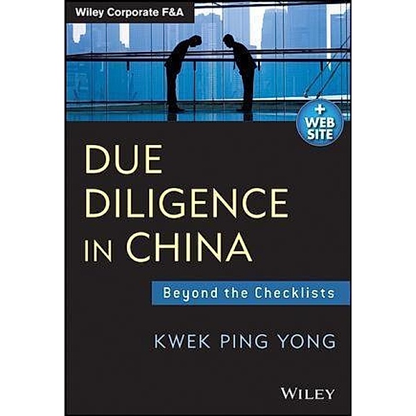 Due Diligence in China / Wiley Corporate F&A, Kwek Ping Yong