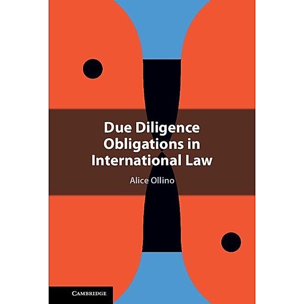 Due Diligence Obligations in International Law, Alice Ollino