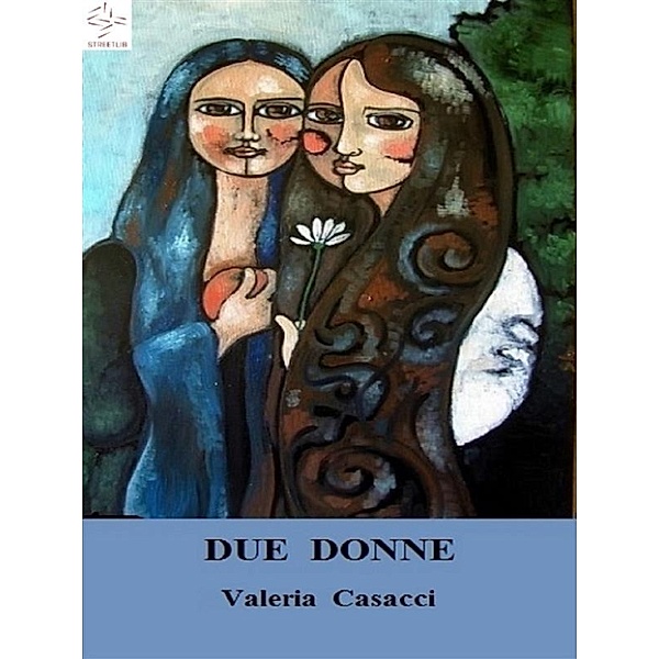 Due Donne, Valeria Casacci