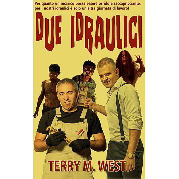 Due idraulici, Terry M. West