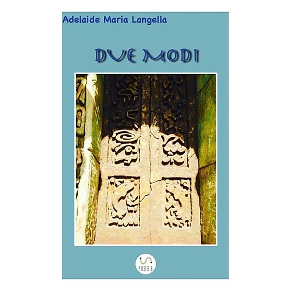 Due Modi, Adelaide Maria Langella