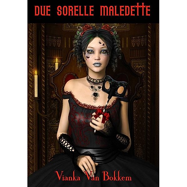 Due sorelle maledette, Vianka Van Bokkem