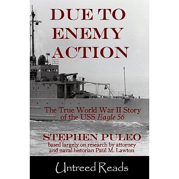 Due to Enemy Action / Untreed Reads, Stephen Puleo