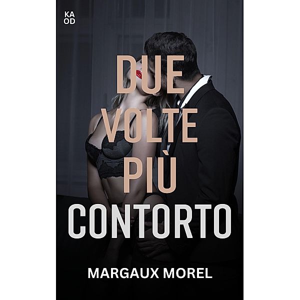 Due volte più contorto, Margaux Morel