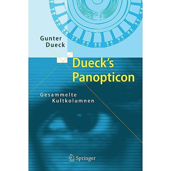 Dueck's Panopticon, Gunter Dueck
