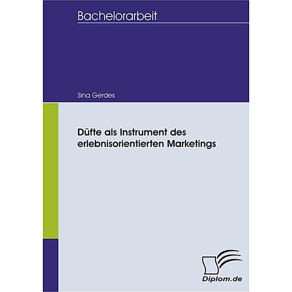 Düfte als Instrument des erlebnisorientierten Marketings, Sina Gerdes