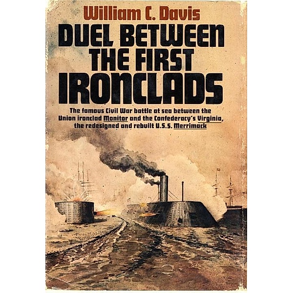 Duel Between the First Ironclads, William C. Davis