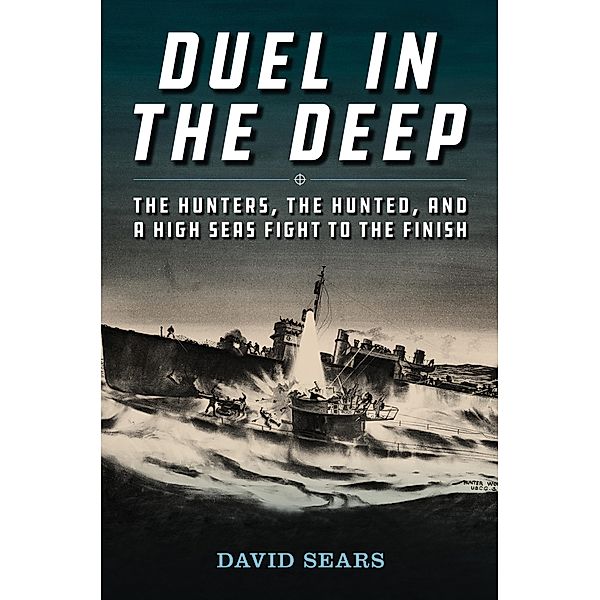 Duel in the Deep, David L. Sears