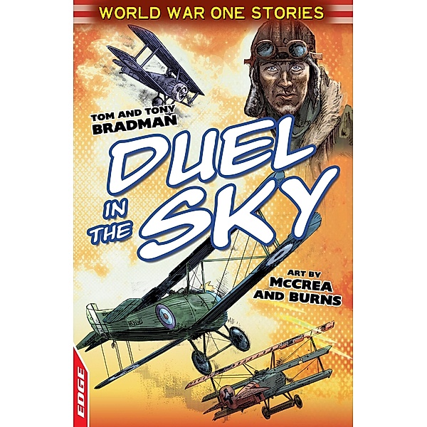 Duel In The Sky / EDGE: World War One Short Stories Bd.1, Tony Bradman