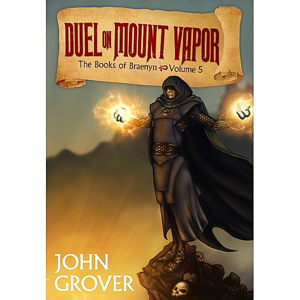 Duel on Mt. Vapor (The Books of Braenyn, #5) / The Books of Braenyn, John Grover