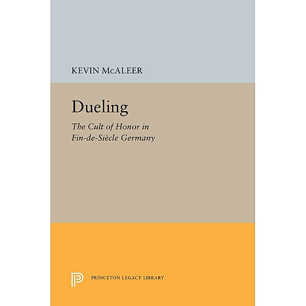 Dueling / Princeton Legacy Library Bd.283, Kevin McAleer