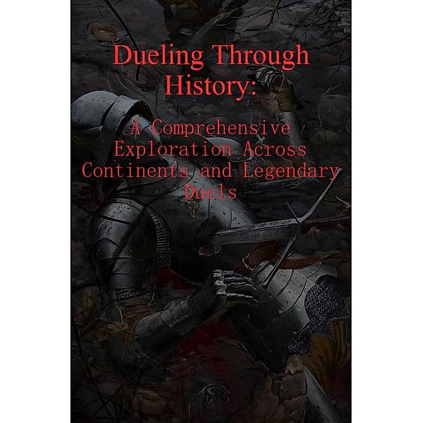 Dueling Through History: A Comprehensive Exploration Across Continents and Legendary Duels / A Comprehensive Exploration, Prince of Xamayca