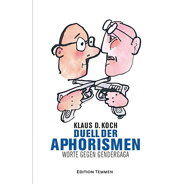 Duell der Aphorismen, Klaus D. Koch