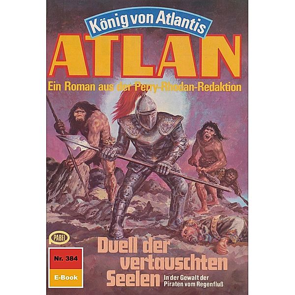 Duell der vertauschten Seelen (Heftroman) / Perry Rhodan - Atlan-Zyklus König von Atlantis (Teil 2) Bd.384, H. G. Francis