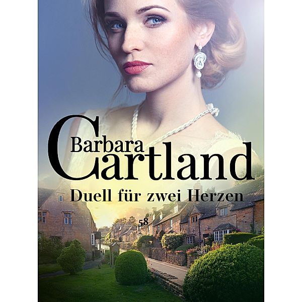 Duell für zwei Herzen / Die zeitlose Romansammlung von Barbara Cartland Bd.204, Barbara Cartland