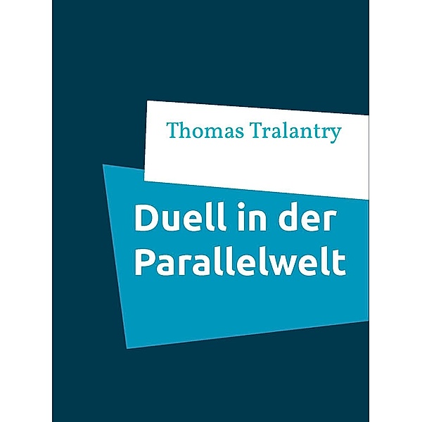 Duell in der Parallelwelt, Thomas Tralantry