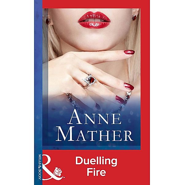 Duelling Fire, Anne Mather