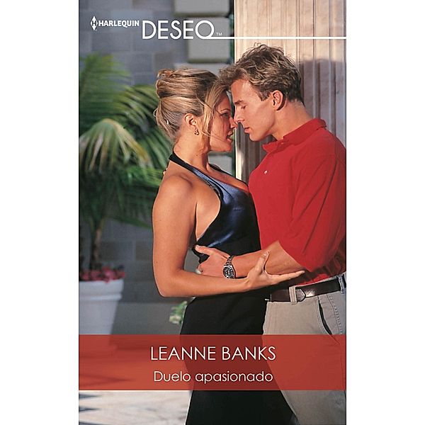 Duelo apasionado / Deseo, Leanne Banks