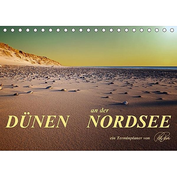 Dünen an der Nordsee / Geburtstagskalender (Tischkalender 2017 DIN A5 quer), Peter Roder