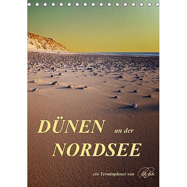 Dünen an der Nordsee / Planer (Tischkalender 2018 DIN A5 hoch), Peter Roder