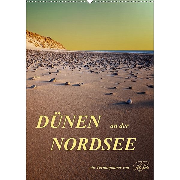 Dünen an der Nordsee / Planer (Wandkalender 2018 DIN A2 hoch), Peter Roder