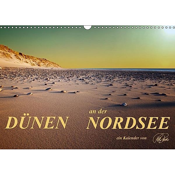 Dünen - an der Nordsee (Wandkalender 2017 DIN A3 quer), Peter Roder