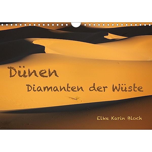 Dünen. Diamanten der Wüste (Wandkalender 2020 DIN A4 quer), Elke Karin Bloch