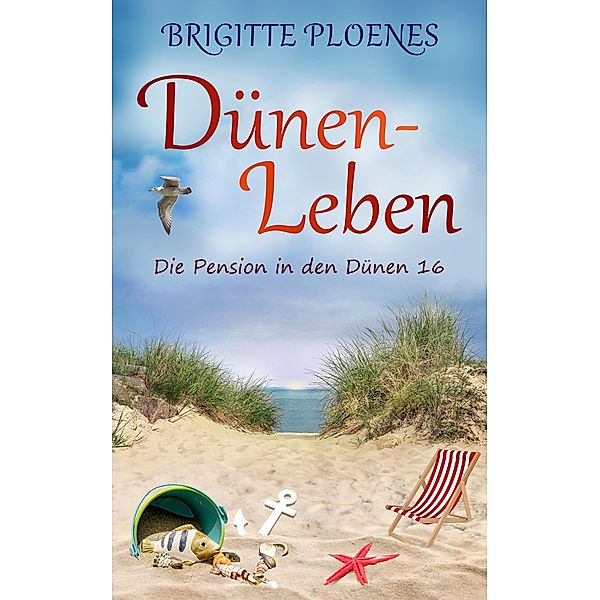 Dünen-Leben / Die Pension in den Dünen Bd.16, Brigitte Ploenes