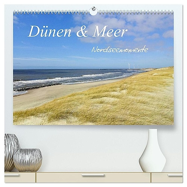 Dünen und Meer Nordseemomente (hochwertiger Premium Wandkalender 2024 DIN A2 quer), Kunstdruck in Hochglanz, Daniela Tchinitchian
