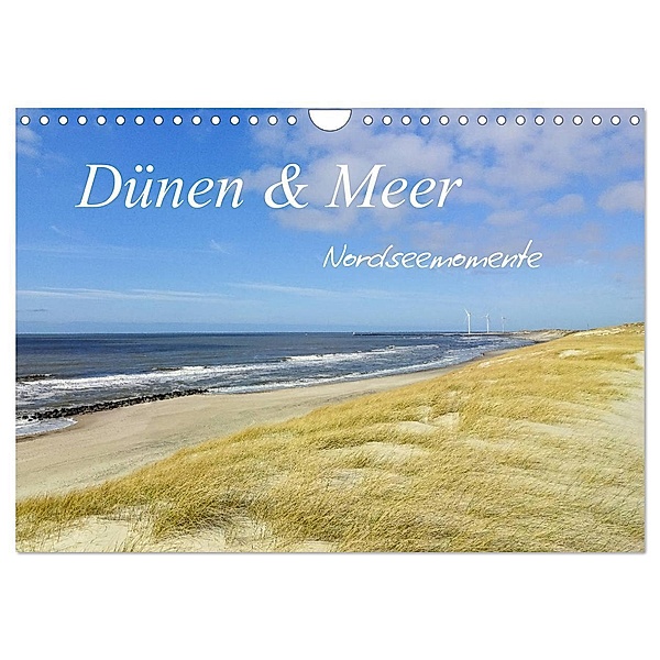 Dünen und Meer Nordseemomente (Wandkalender 2024 DIN A4 quer), CALVENDO Monatskalender, Daniela Tchinitchian